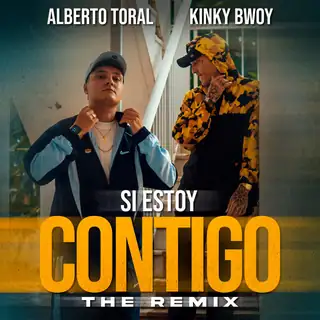 Portada de «Si Estoy Contigo - Remix», de Kinky Bwoy, Alberto Toral y Ozarus