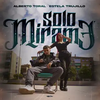 Portada de «Solo Mírame», de Alberto Toral, Estela Trujillo y Ozarus
