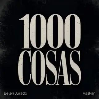 Portada de «1000COSAS - Remix», de Belén Jurado, Vaskan y NotVaskan