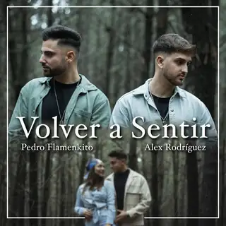 Portada de «Volver a Sentir», de Alex Rodríguez y Pedro el Flamenkito